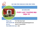 Bài giảng Pháp luật thương mại điện tử - ThS. Trần Đoàn Hạnh