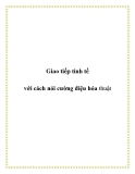 Nghệ thuật giao tiếp tinh tế: Cách nói cường điệu hóa hiệu quả
