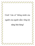 Cách “câu cá” thông minh của người của người nắm vững kỹ năng bán hàng!