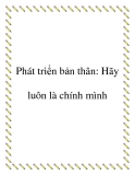 Phát triển bản thân: Hãy luôn là chính mình