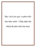 Học cách yêu quý và phát triển bản thân mình - Chấp nhận thử thách để phát triển bản than