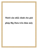Mười cân nhắc dành cho giải pháp Big Data trên đám mây