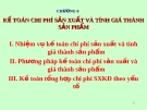 Kế toán chi phí sản xuất và tính giá thành sản phẩm: Bài giảng Kế toán doanh nghiệp (Th.S Đinh Xuân Dũng) - Chương 6