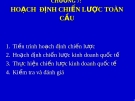 Bài giảng Quản trị kinh doanh quốc tế: Hoạch định chiến lược toàn cầu (Chương 7)