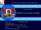 Bài giảng Thống kê doanh nghiệp: Chương 1 - Các vấn đề chung (Ths.Trần Ngọc Minh)