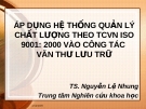 Bài giảng Áp dụng hệ thống quản lý chất lượng ISO 9001:2000 vào công tác văn thư lưu trữ - TS Nguyễn Lệ Nhung
