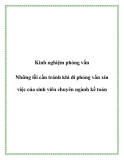 Kinh nghiệm phỏng vấn -  Những lỗi cần tránh khi đi phỏng vấn xin việc của sinh viên chuyên ngành kế toán