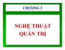 Bài giảng nghệ thuật quản trị: Kinh nghiệm và bí quyết quản lý hiệu quả