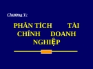 Phân tích tài chính doanh nghiệp: Bài giảng Quản trị tài chính doanh nghiệp - Chương 5 (Th.s Đinh Xuân Dũng)