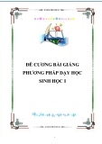 Đề cương bài giảng Phương pháp dạy học Sinh học I [chuẩn nhất]
