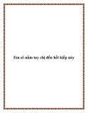 Em sẽ nắm tay chị đến hết kiếp này