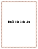 Đuổi bắt tình yêu