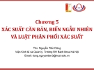 Bài giảng Thống kê ứng dụng: Xác suất căn bản, biến ngẫu nhiên và luật phân phối xác suất (TS Nguyễn Tiến Dũng) - Chương 5