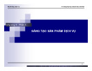 Sáng tạo sản phẩm dịch vụ Marketing: Bài giảng Đại học Bách khoa Hà Nội, Chương 4 (phần 1)