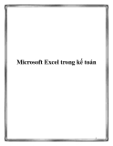 Microsoft Excel trong kế toán: Hướng dẫn và kinh nghiệm sử dụng hiệu quả