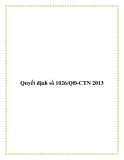 Quyết định số 1026/QĐ-CTN 2013