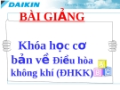 Bài giảng Điều hòa không khí cơ bản: Khóa học chi tiết