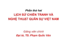 Bài giảng Lịch sử chiến tranh và nghệ thuật quân sự Việt Nam: Chương 7 - Đại tá.TS. Phạm Quốc Văn