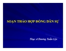Bài giảng Soạn thảo hợp đồng dân sự TS Dương Tuấn Lộc