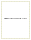 Chúng Ta Vốn Không Có Ý Đồ Với Nhau