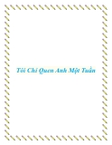 Tôi Chỉ Quen Anh Một Tuần