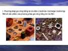 Phương pháp gia công tia lửa điện: Kinh nghiệm và ứng dụng