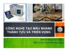 Công nghệ tạo mẫu nhanh: Bài giảng, thành tựu, triển vọng - PGS.TS Đặng Văn Nghìn