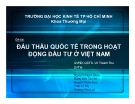 Đấu thầu quốc tế trong hoạt động đầu tư ở Việt Nam: Thuyết trình chi tiết