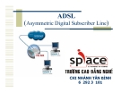 Bài giảng ADSL chuẩn nhất cho người mới bắt đầu