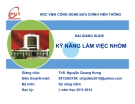 Bài giảng Kỹ năng làm việc nhóm: Chương 1 - Ths Nguyễn Quang Hưng (Mới nhất)