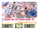 Bài thuyết trình Quản trị tài chính quốc tế: Kinh nghiệm và Mới nhất