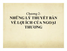 Lý thuyết lợi ích ngoại thương: Bài giảng chương 2