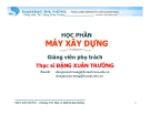 Bài giảng Máy xây dựng: Chương VII - ThS. Đặng Xuân Trường