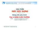 Bài giảng Máy xây dựng chương III: ThS. Đặng Xuân Trường (mới nhất)