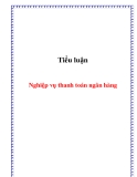 Tiểu luận: Nghiệp vụ thanh toán ngân hàng