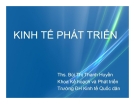 Bài giảng Kinh tế phát triển: Chương mở đầu - ThS Bùi Thị Thanh Huyền