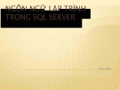 Bài giảng Ngôn ngữ lập trình SQL Server Phan Hiền
