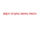 Bài giảng hiện tượng đồng phân chi tiết, dễ hiểu