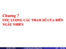Bài giảng Lý thuyết xác suất và thống kê toán Chương 7: Tài liệu Mai Cẩm Tú