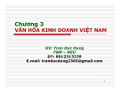 Bài giảng Văn hóa kinh doanh: Chương 3 - GV. Trần Đức Dũng