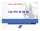 Bài giảng Lập tiến độ dự án: TS. Lưu Trường Văn (Chi Tiết, Chuẩn Nhất)