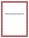 Mẹo dạy con đam mê học toán