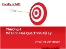 Bài giảng Hệ thống thông tin Chương 4: GV. Lê Thị Quỳnh Nga (Chi tiết, mới nhất)