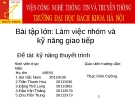 Bài tập lớn: Làm việc nhóm và kỹ năng giao tiếp: Kỹ năng thuyết trình