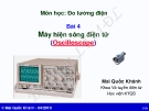Bài giảng Đo lường điện: Bài 4 - Mai Quốc Khánh