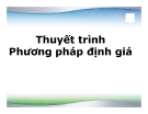 Phương pháp định giá: Thuyết trình chi tiết và hiệu quả