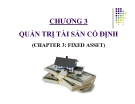 Bài giảng Tài chính doanh nghiệp: Chương 3 - Fixed Asset (Tài sản cố định)