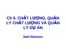 Bài giảng Quản lý dự án: Chương 6 - TS. Phùng Tấn Việt