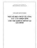 SKKN: Một số biện pháp về công tác can thiệp sớm cho trẻ khiếm thính tại gia đình