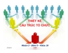 Thuyết trình: Thiết kế cấu trúc tổ chức